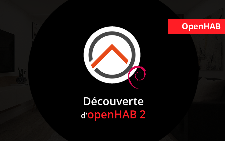 Illustration de l'article Prise en main d'OpenHAB