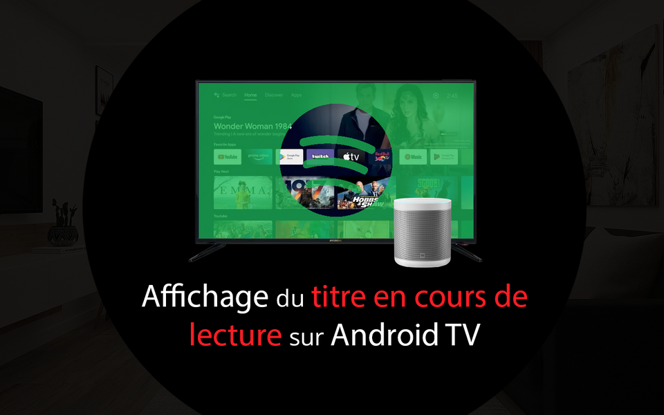 Affichage du titre Spotify en cours de lecture sur Android TV